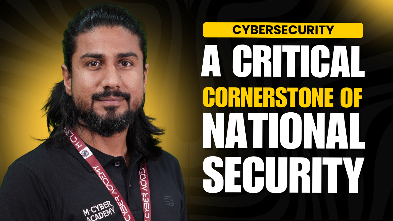 Cybersecurity: A Critical Cornerstone of National Security